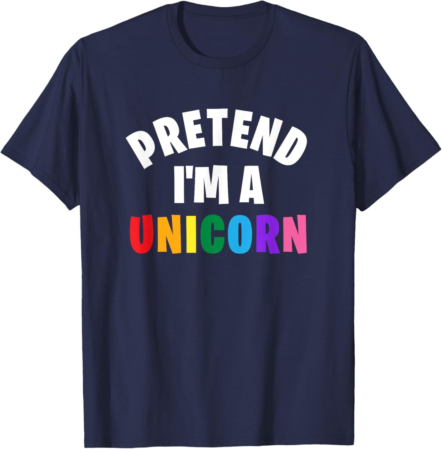 Pretend I'm a Unicorn Funny Matching Halloween Costume T-Shirt - T-Shirt | Navy