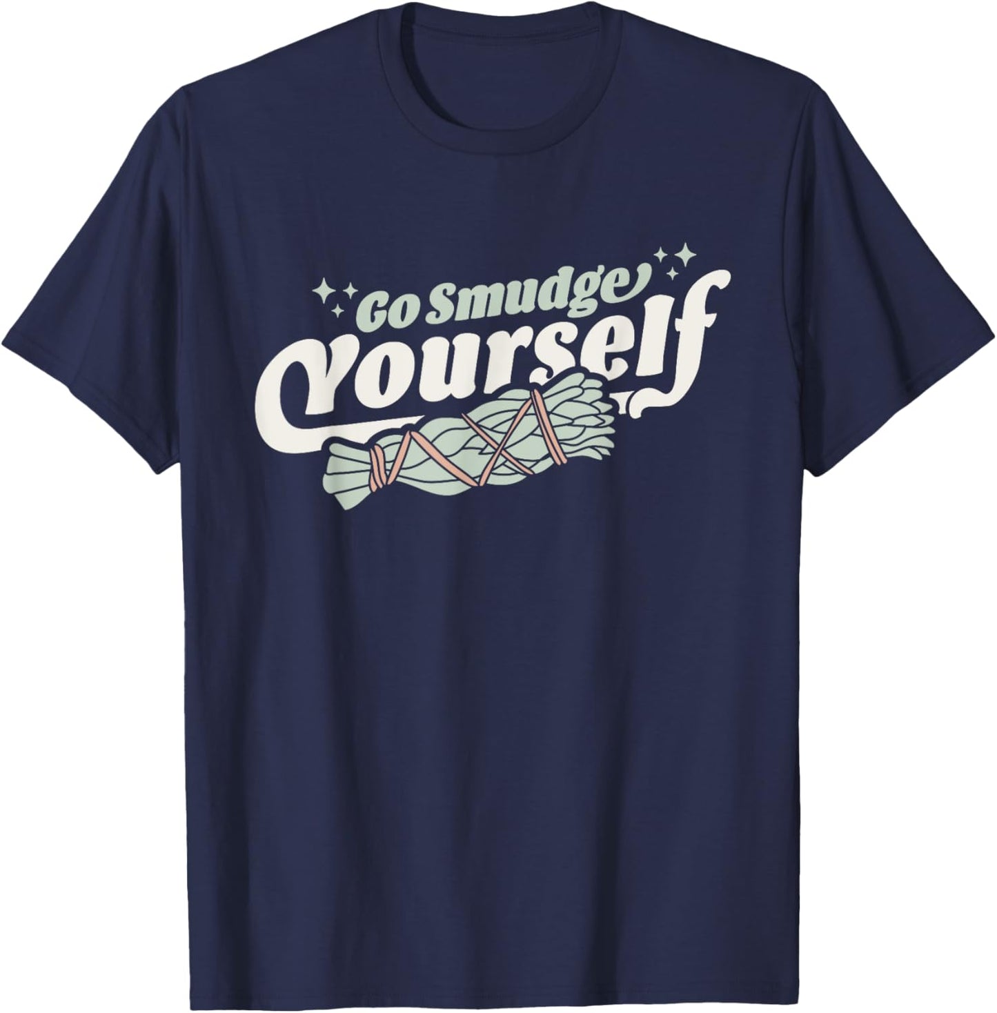 Go Smudge Yourself - Cleansing Sage Smudge Stick Feather T-Shirt - T-Shirt | Navy