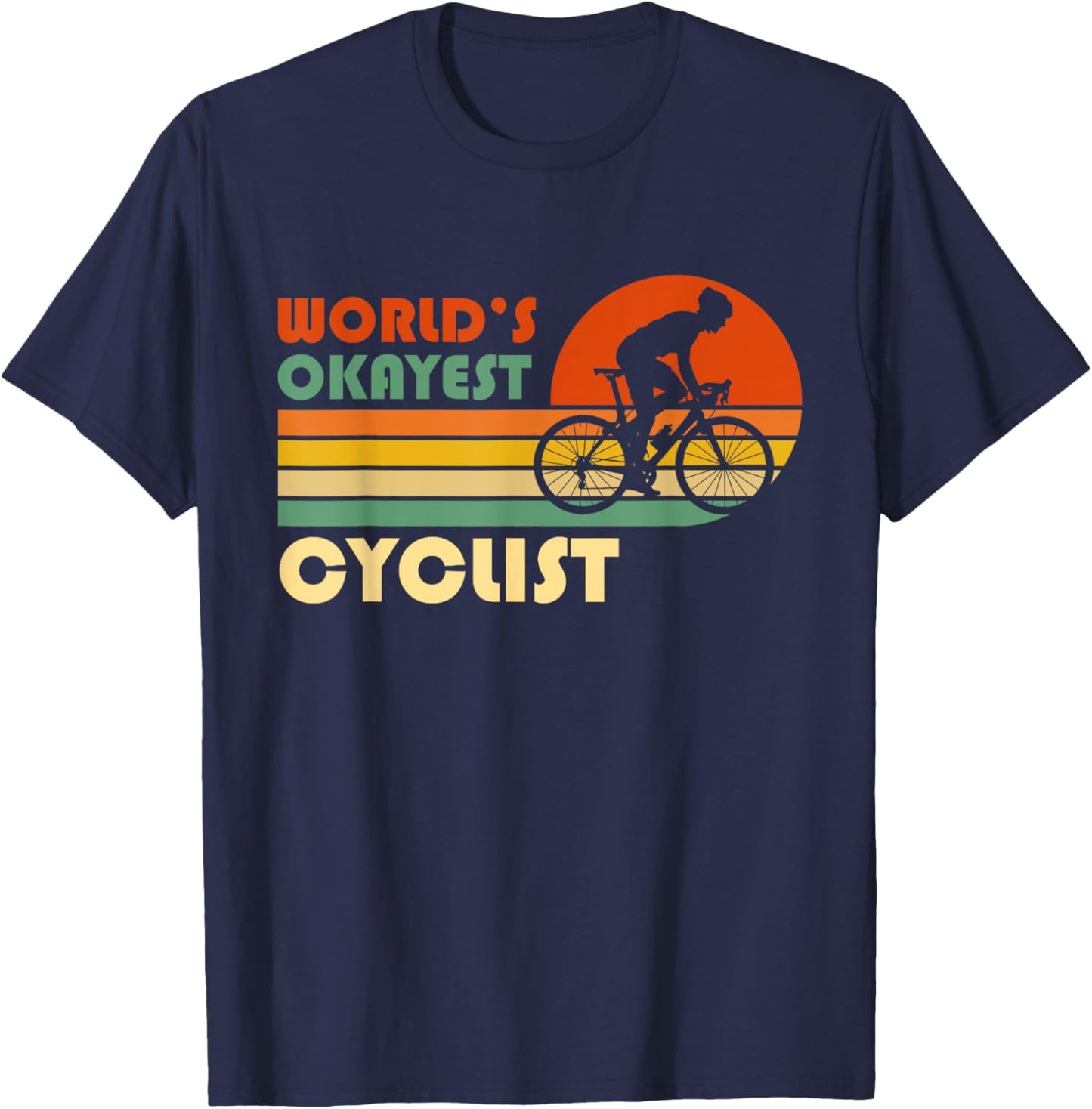 World's Okayest Cyclist Funny Retro Bicycle Racing Sport T-Shirt - T-Shirt | Navy