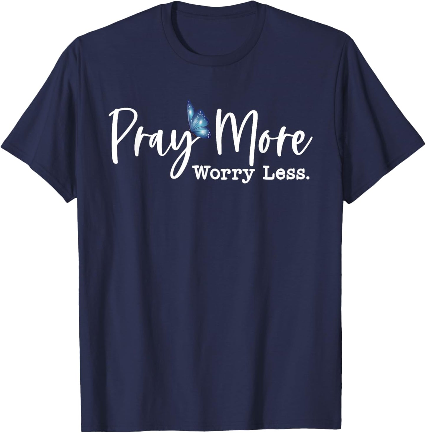Pray More Worry Less w/ Butterfly Graphic T-Shirt - T-Shirt | Navy