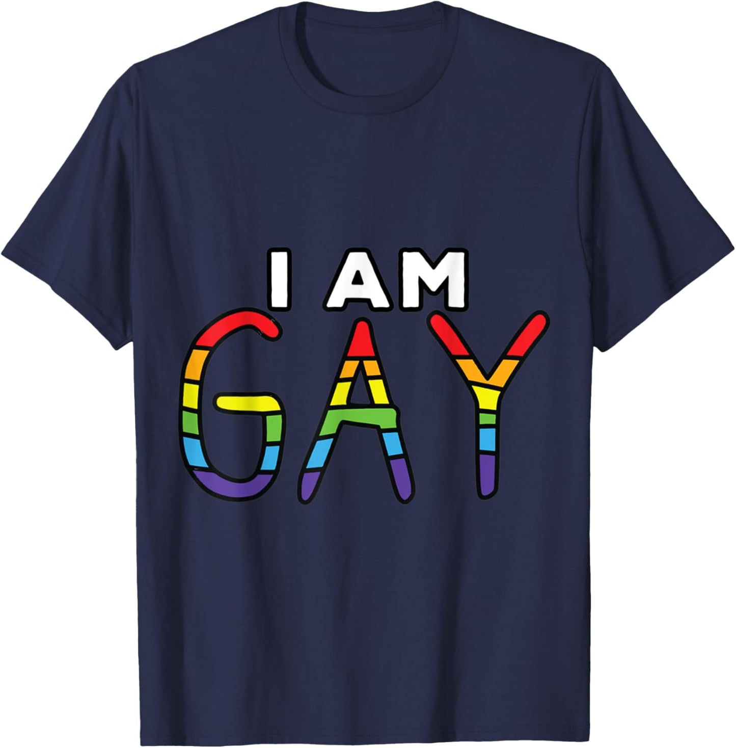Gay Pride I Am Gay I Am Not Straight T-Shirt - T-Shirt | Navy