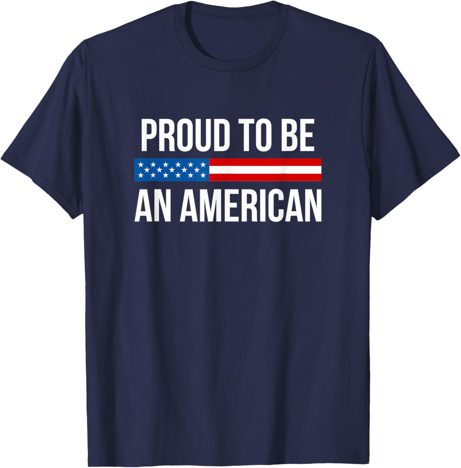 Proud to Be an American T-Shirt - T-Shirt | Navy