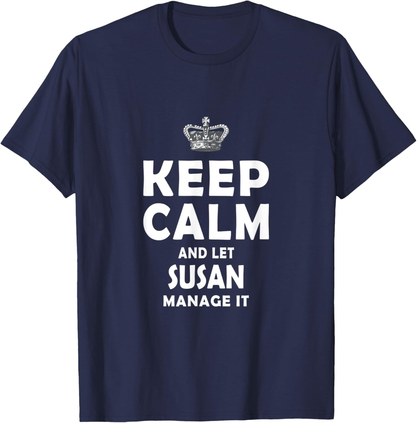 Keep Calm And Let SUSAN Manage It Girls T-Shirt - T-Shirt | Navy