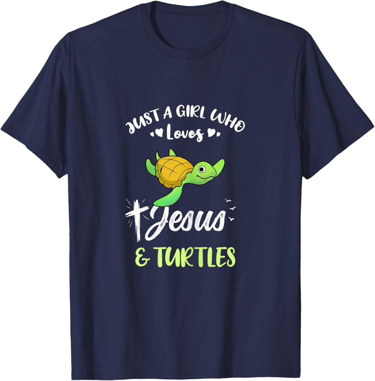 Just A Girl Who Loves Jesus And Turtles T-Shirt - T-Shirt | Navy