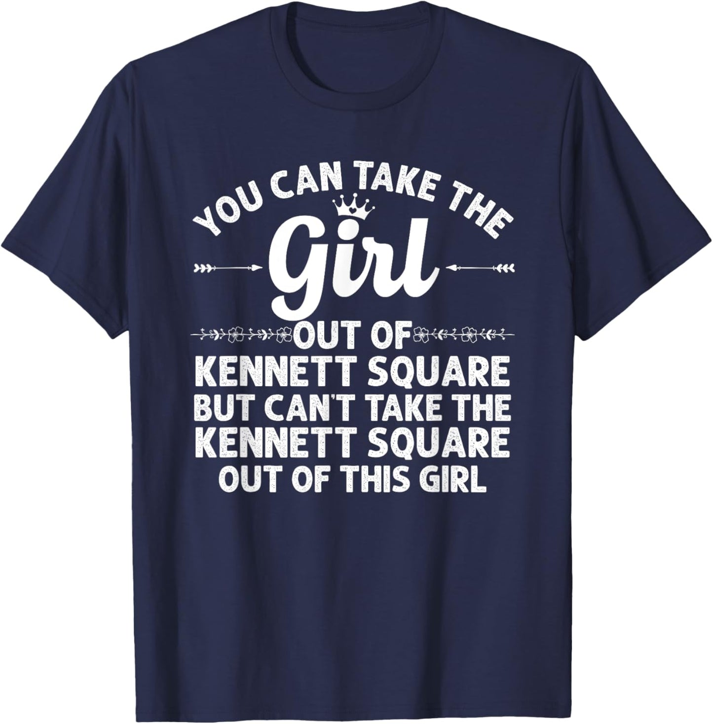 Girl Out Of KENNETT SQUARE PA PENNSYLVANIA Gift Funny Roots T-Shirt - T-Shirt | Navy