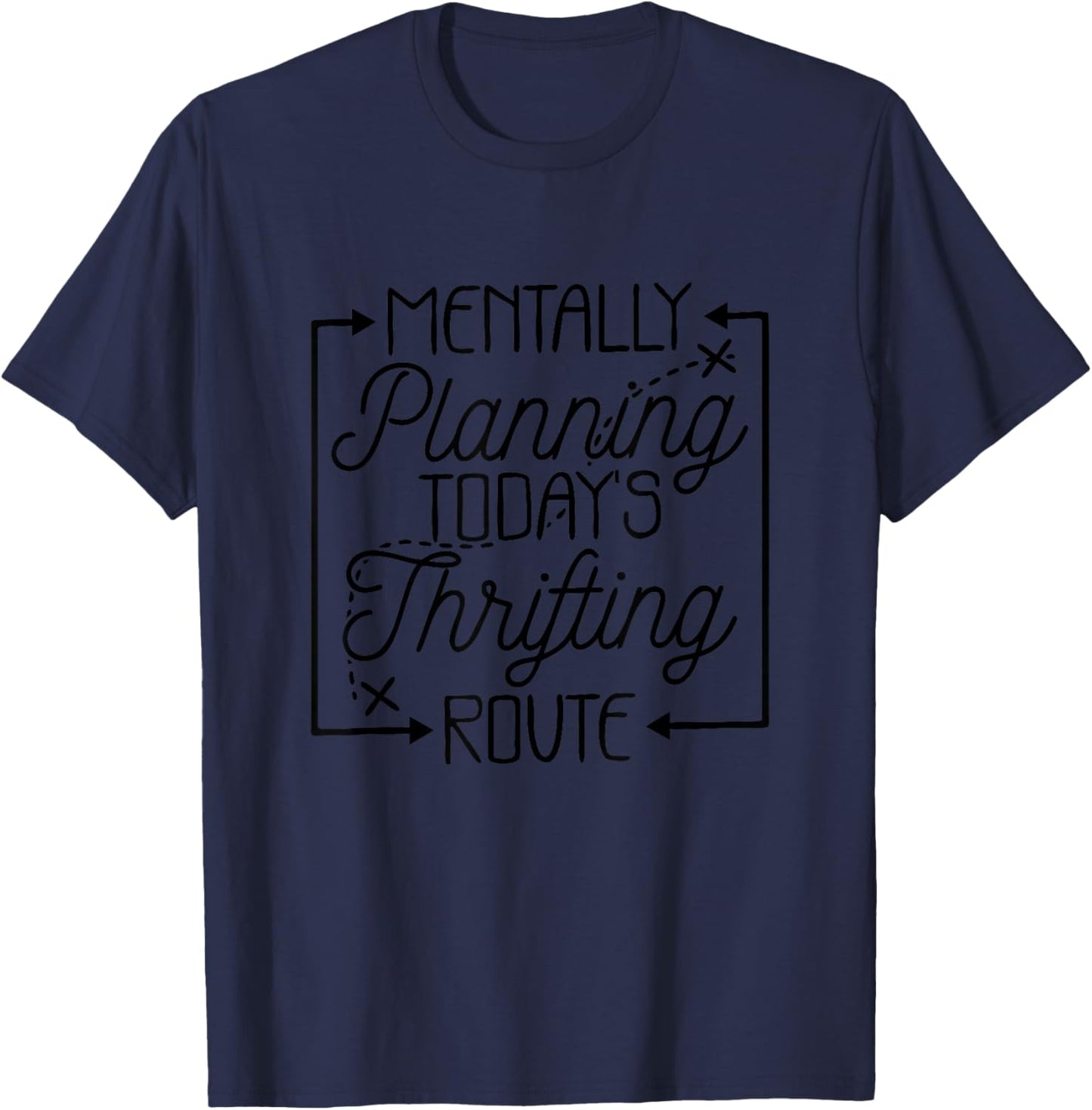 Mentally Planing Today's Thrifting Route T-Shirt - T-Shirt | Navy