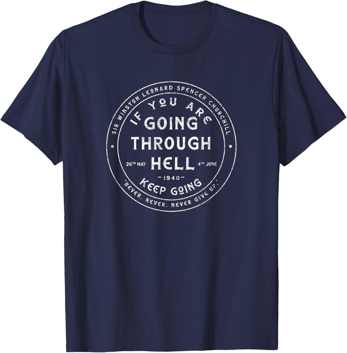 Winston Churchill Shirt - WW2 Quote - Dunkirk T-Shirt - T-Shirt | Navy