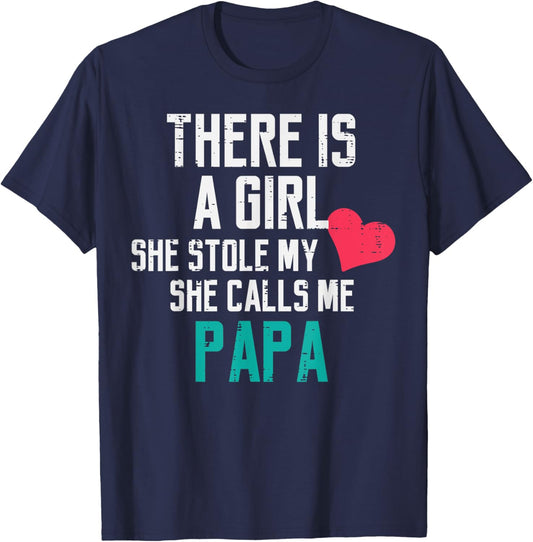 A Girl Stole My Heart Calls Me Papa Fathers Day Dad Daddy T-Shirt - T-Shirt | Navy