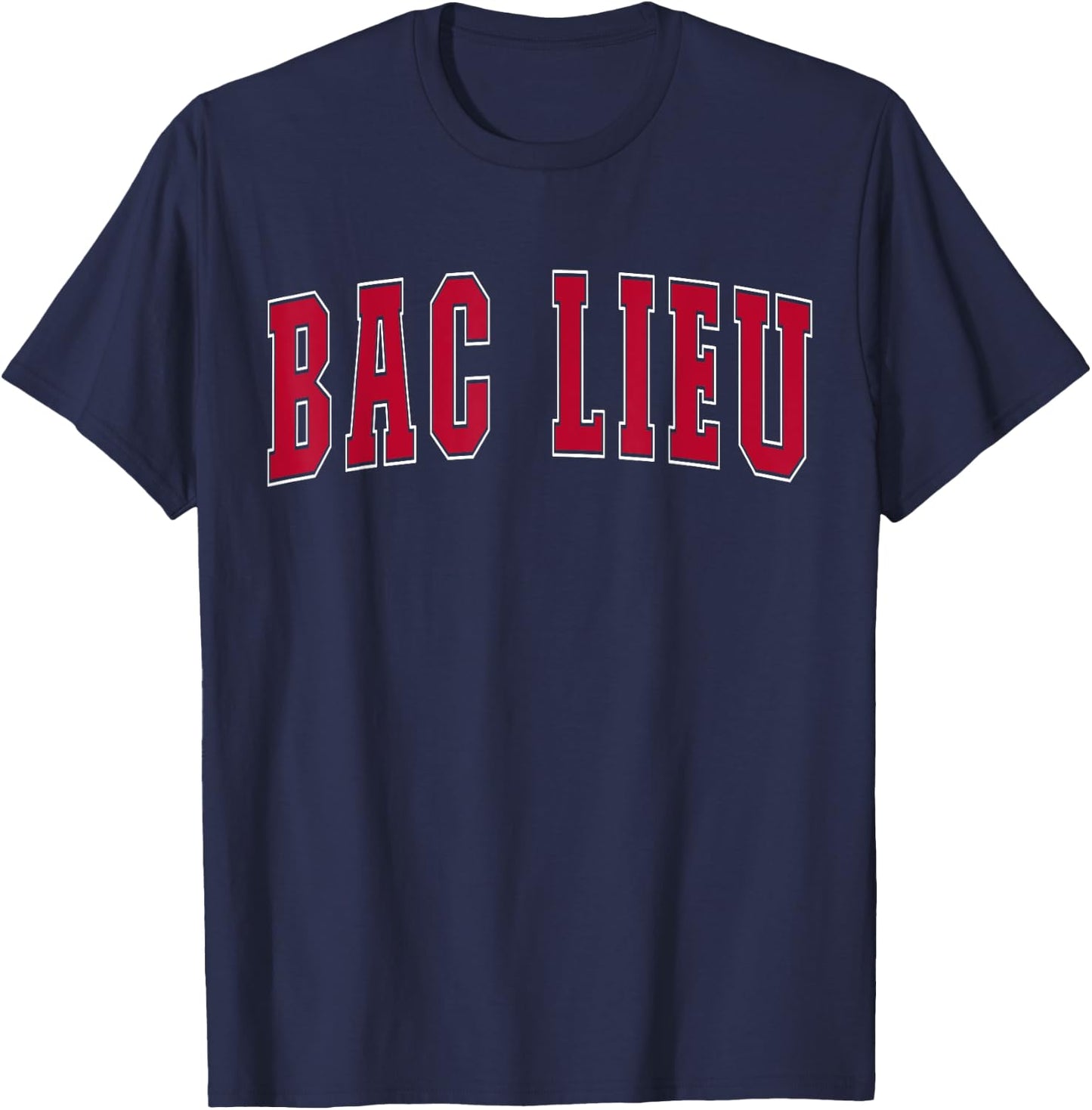 Bac Lieu Vietnam Lover Proud Vietnamese Souvenir Bac Lieu T-Shirt - T-Shirt | Navy