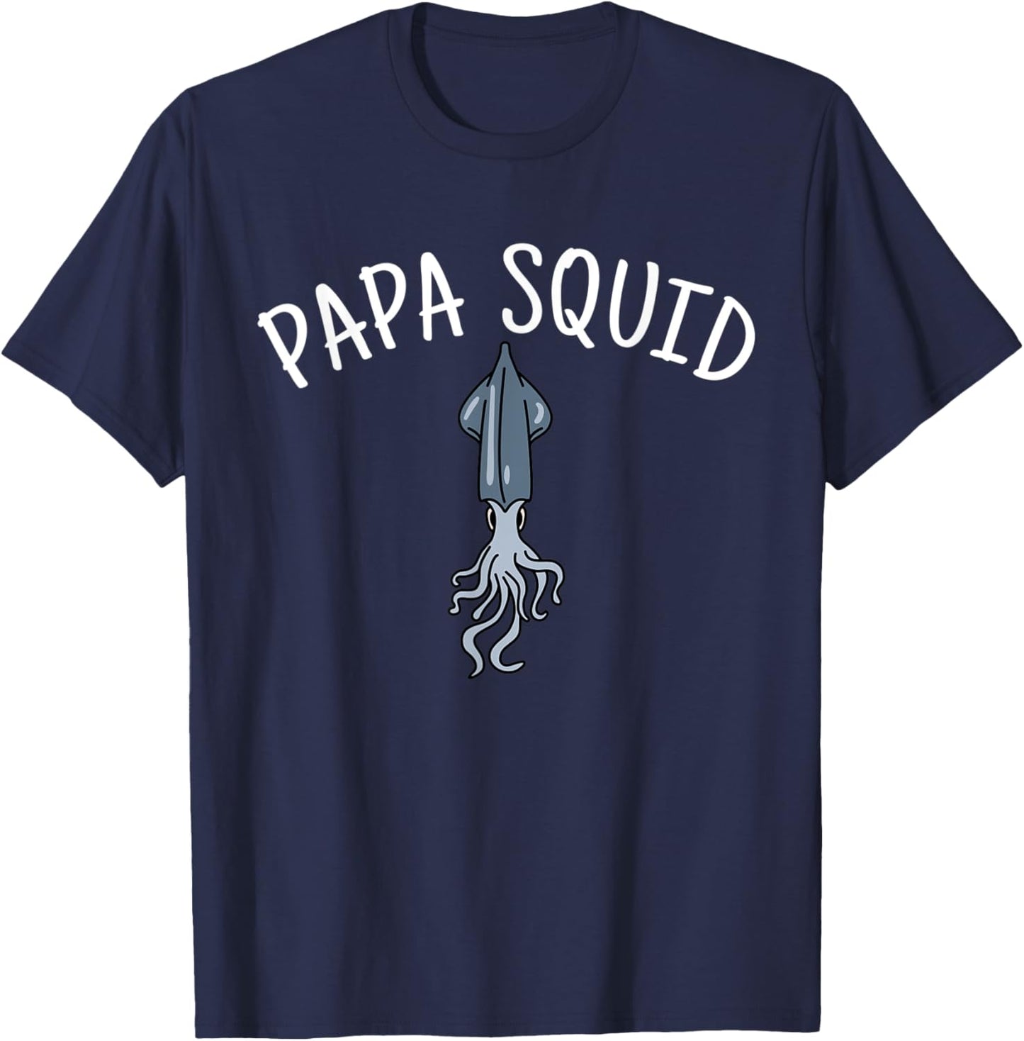 Papa Squid - Dad Father Octopus Tentacles Cephalopod T-Shirt - T-Shirt | Navy