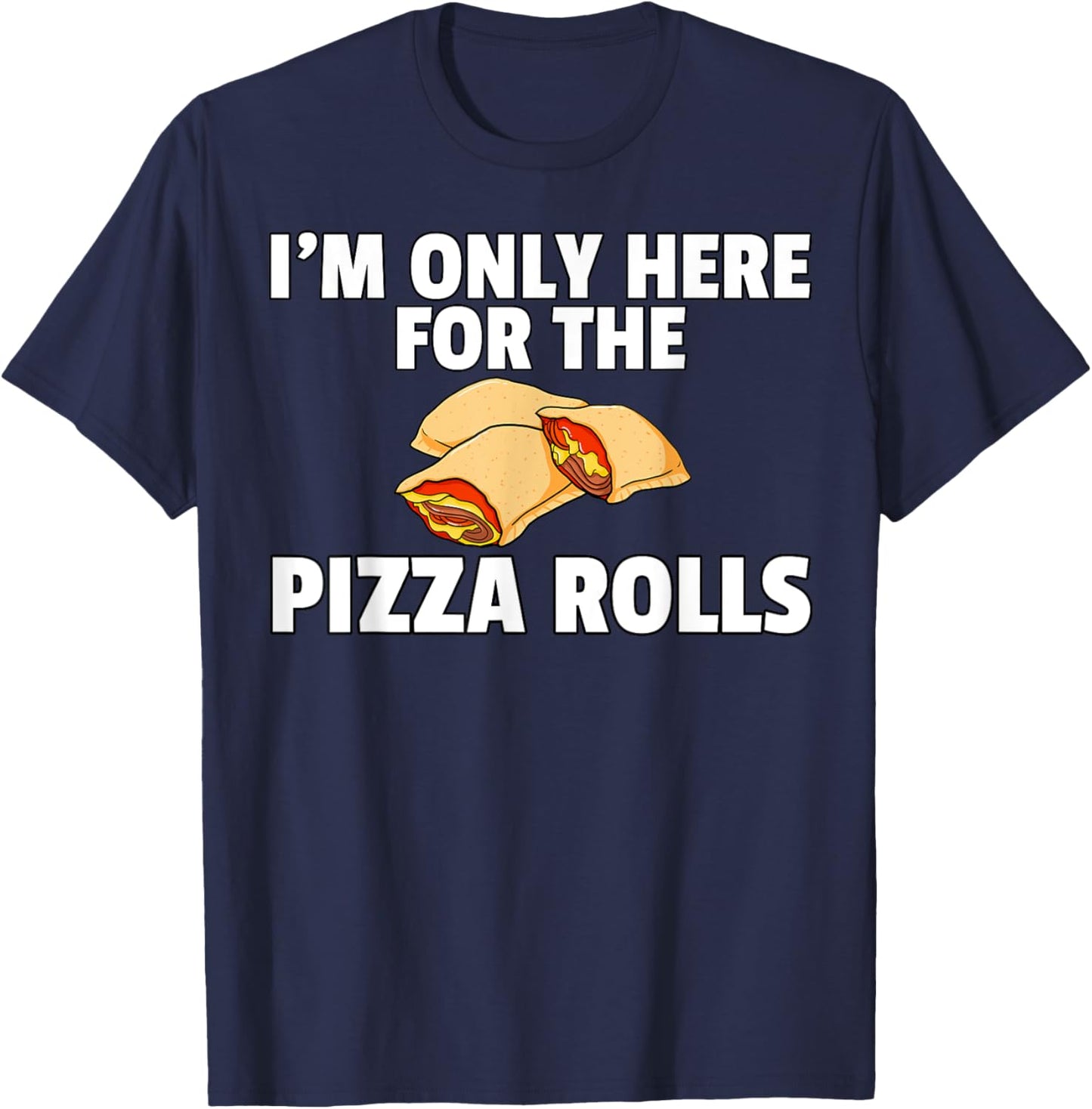 Pizza Rolls Funny Cheese Snack T-Shirt - T-Shirt | Navy