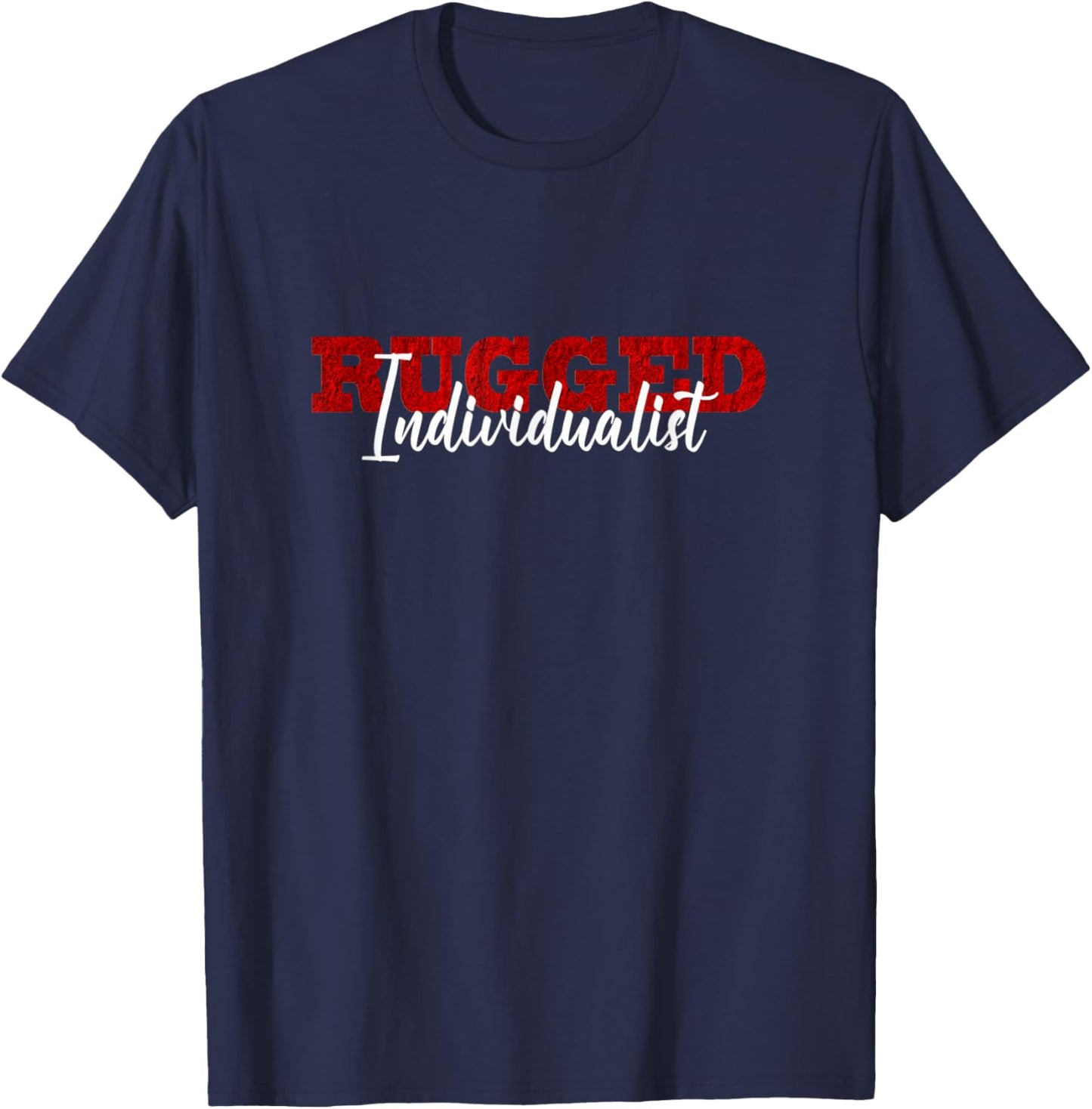 Rugged Individualist, Independent, Small Government, Liberty T-Shirt - T-Shirt | Navy