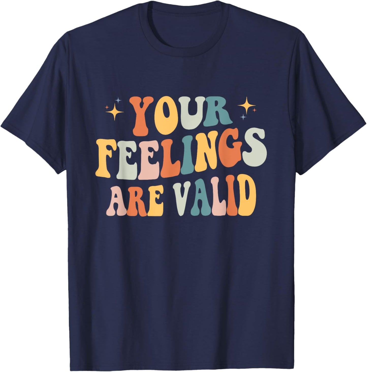 Your Feelings Are Valid Cute Retro Mental Health Awareness T-Shirt - T-Shirt | Navy