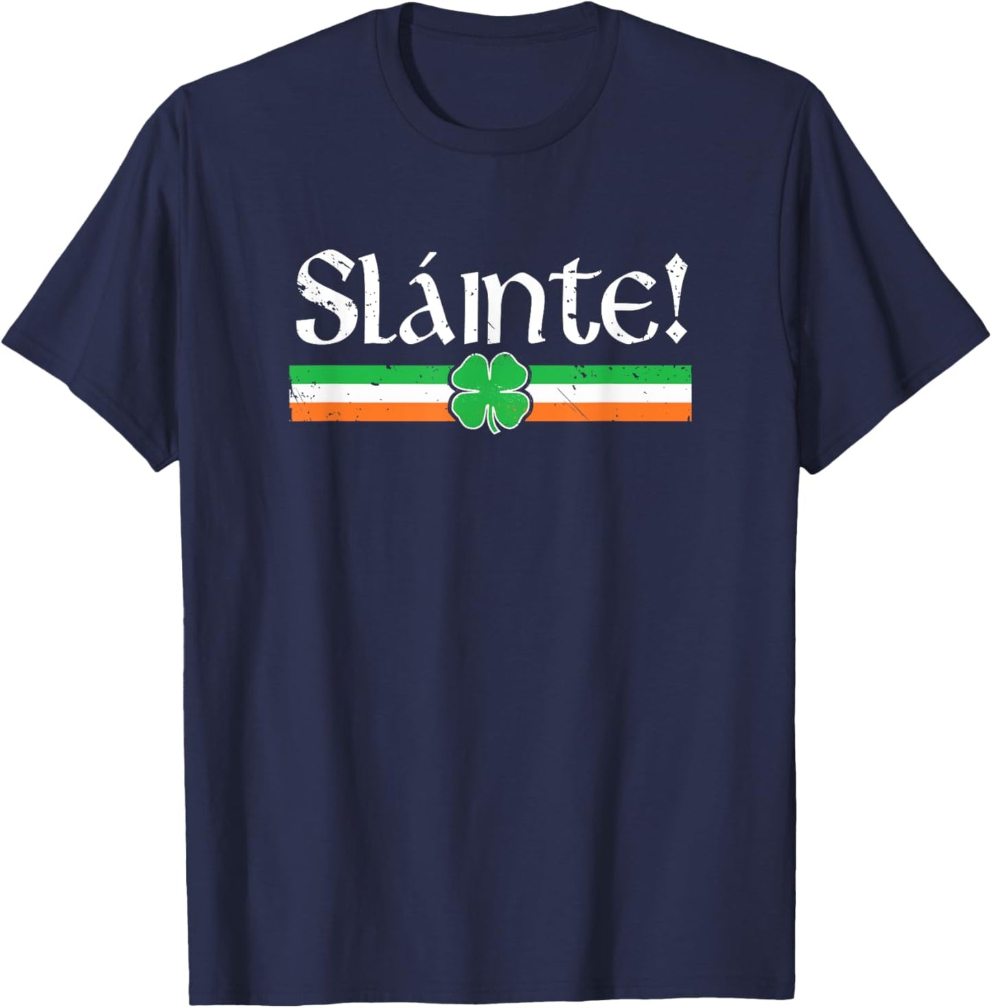 Slainte Shirt Irish Cheers Toast Shamrock St Paddys Day T-Shirt - T-Shirt | Navy