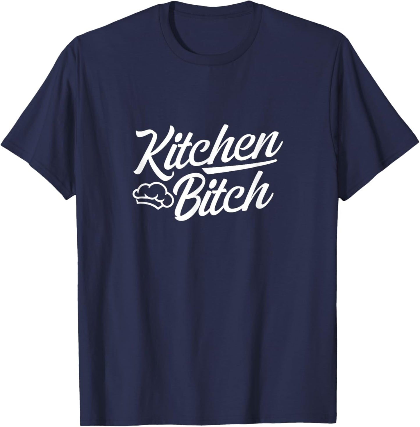Cooking Chef Cook Kitchen Bitch T-Shirt - T-Shirt | Navy