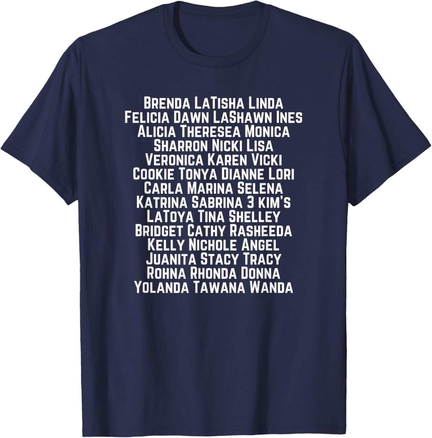 Brenda LaTisha Linda Felicia Names Funny Hip Hop Memorial T-Shirt - T-Shirt | Navy