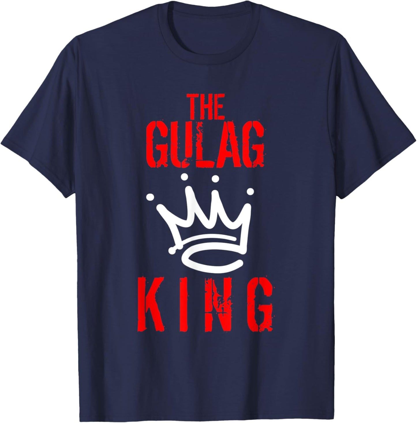 Gulag King Gaming Duty Call Gamer Warzone Gamer Gift T-Shirt - T-Shirt | Navy