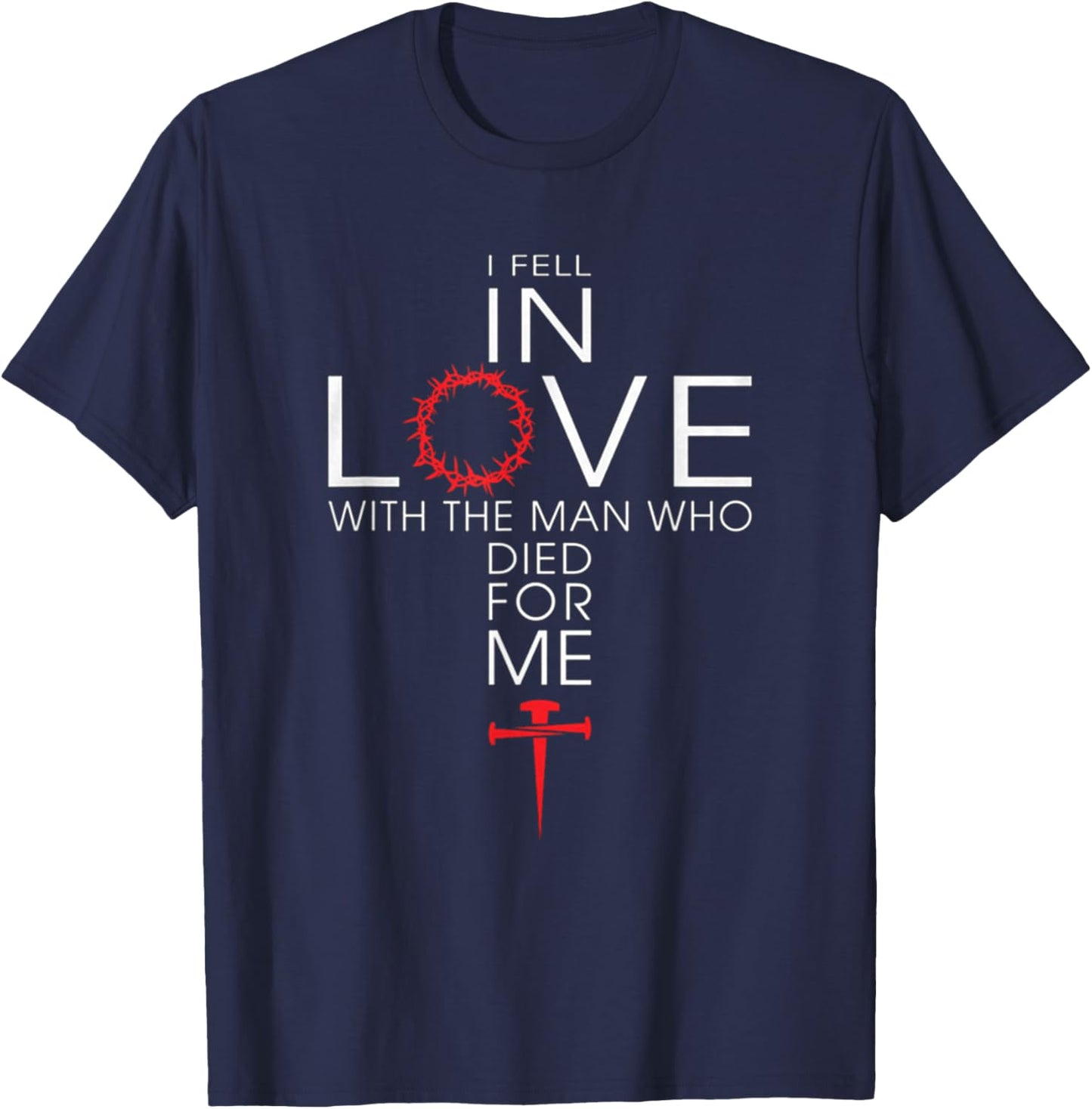 I fell In Love With The Men Who Died For Me! Best T-Shirt - T-Shirt | Navy