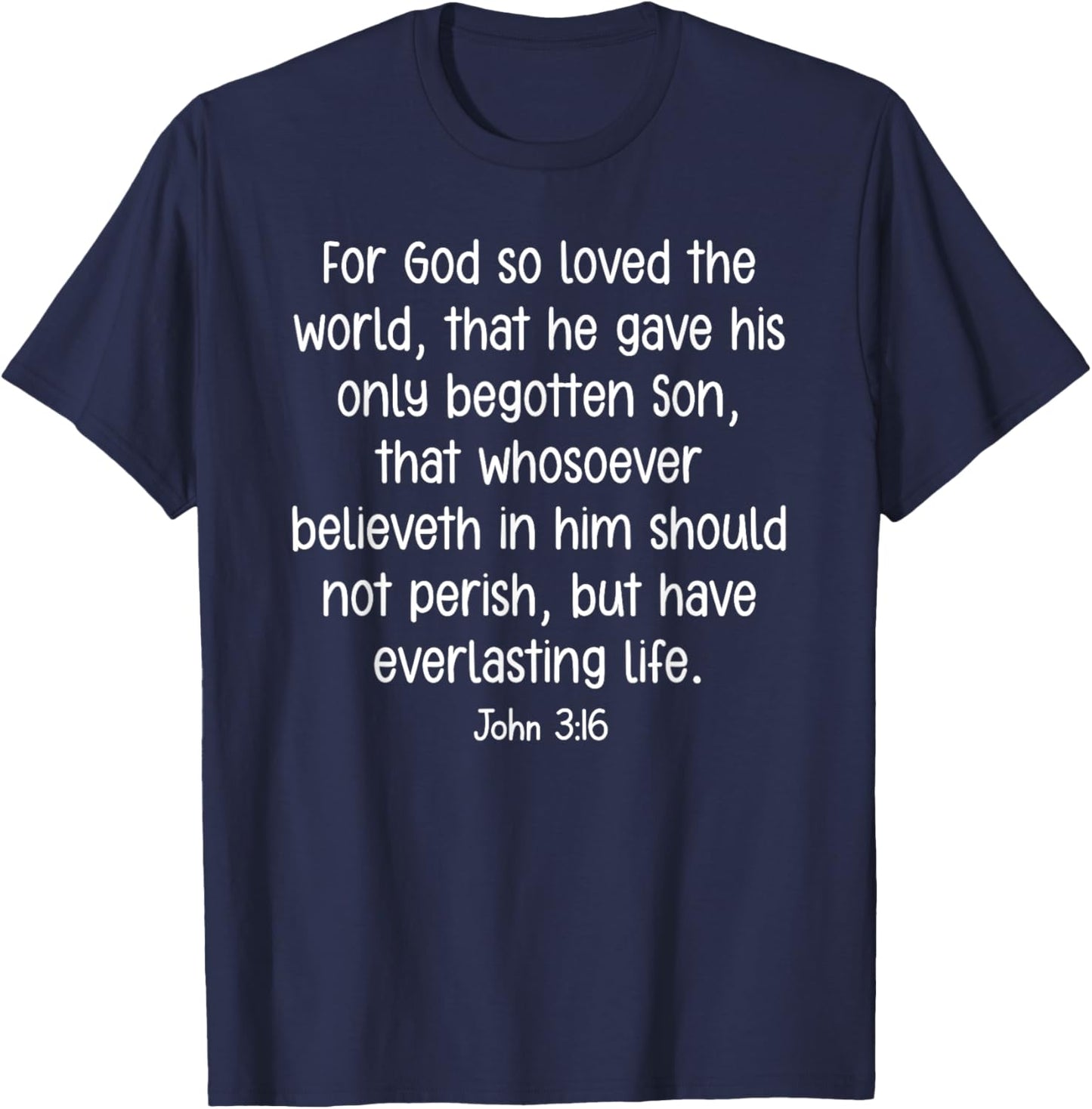 For God so loved the world, Faith, Bible Verses T-Shirt - T-Shirt | Navy