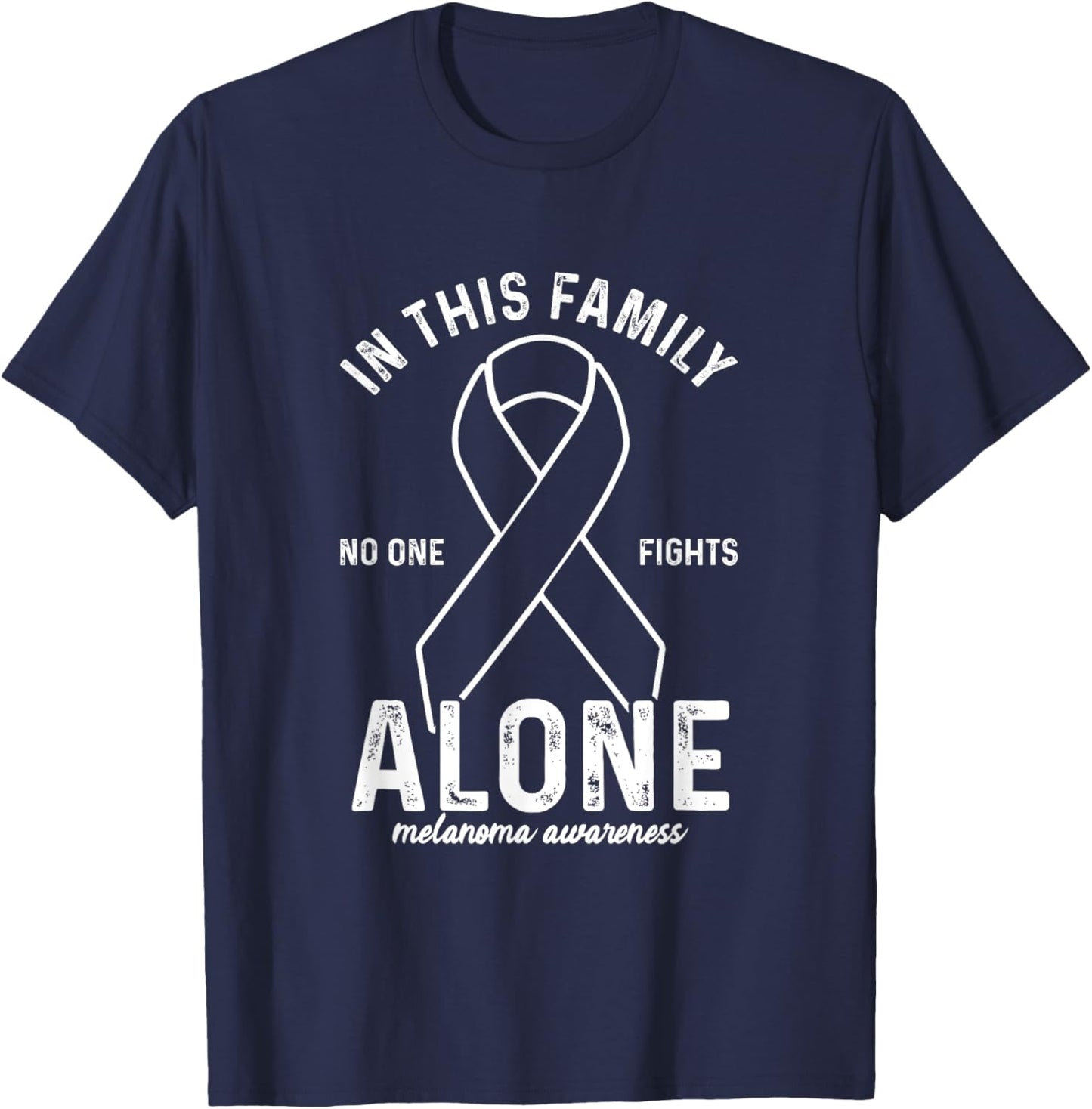 In This Family No One Fight Alone | Melanoma Awareness T-Shirt - T-Shirt | Navy