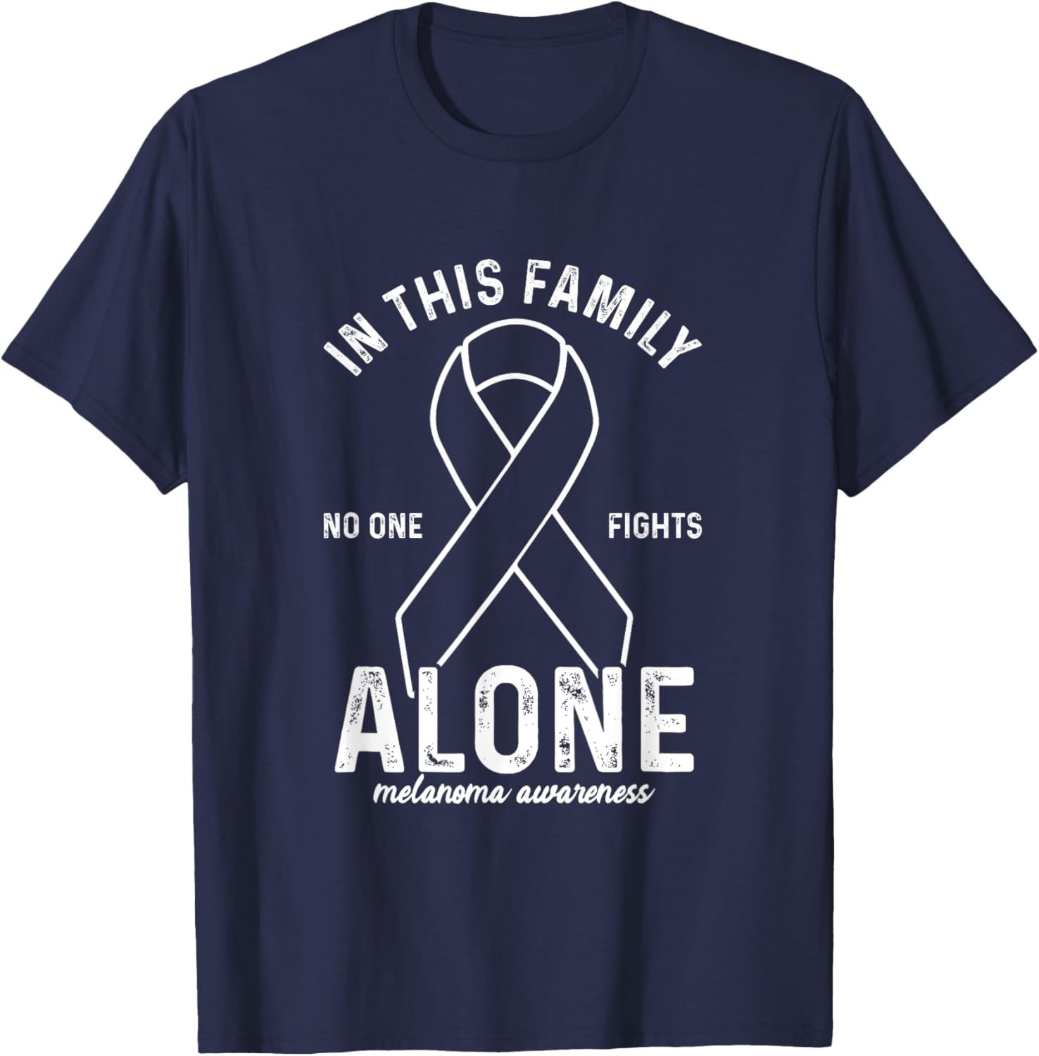 In This Family No One Fight Alone | Melanoma Awareness T-Shirt - T-Shirt | Navy