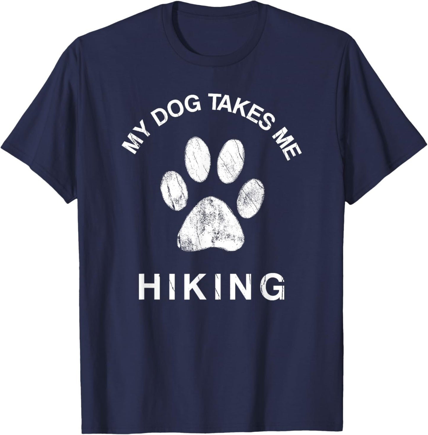 My Dog Takes Me Hiking Paw Print Camping & Backpacking Women Girls Kids T-Shirt - T-Shirt | Navy