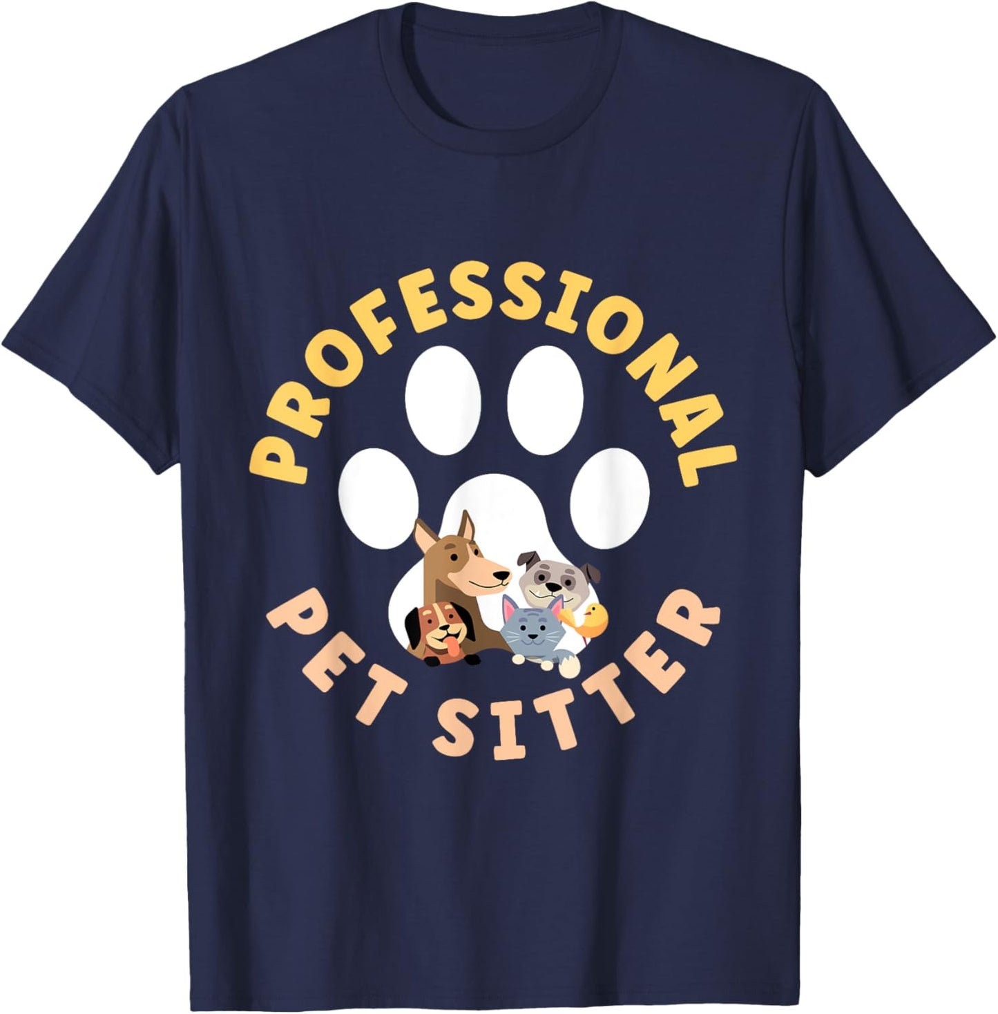 Pet Sitting Watcher Pet Sitter Professional Pet Sitter Funny T-Shirt - T-Shirt | Navy