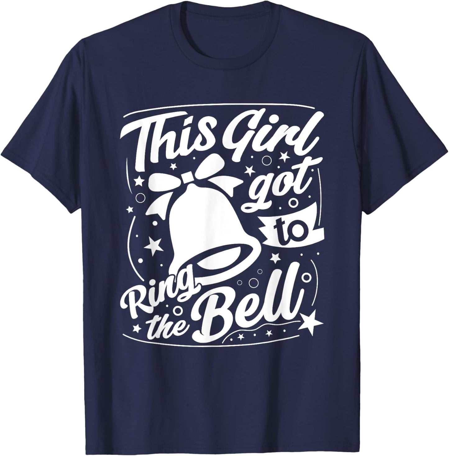 This Girl Got to Ring the Bell Chemo Grad Breast Cancer T-Shirt - T-Shirt | Navy