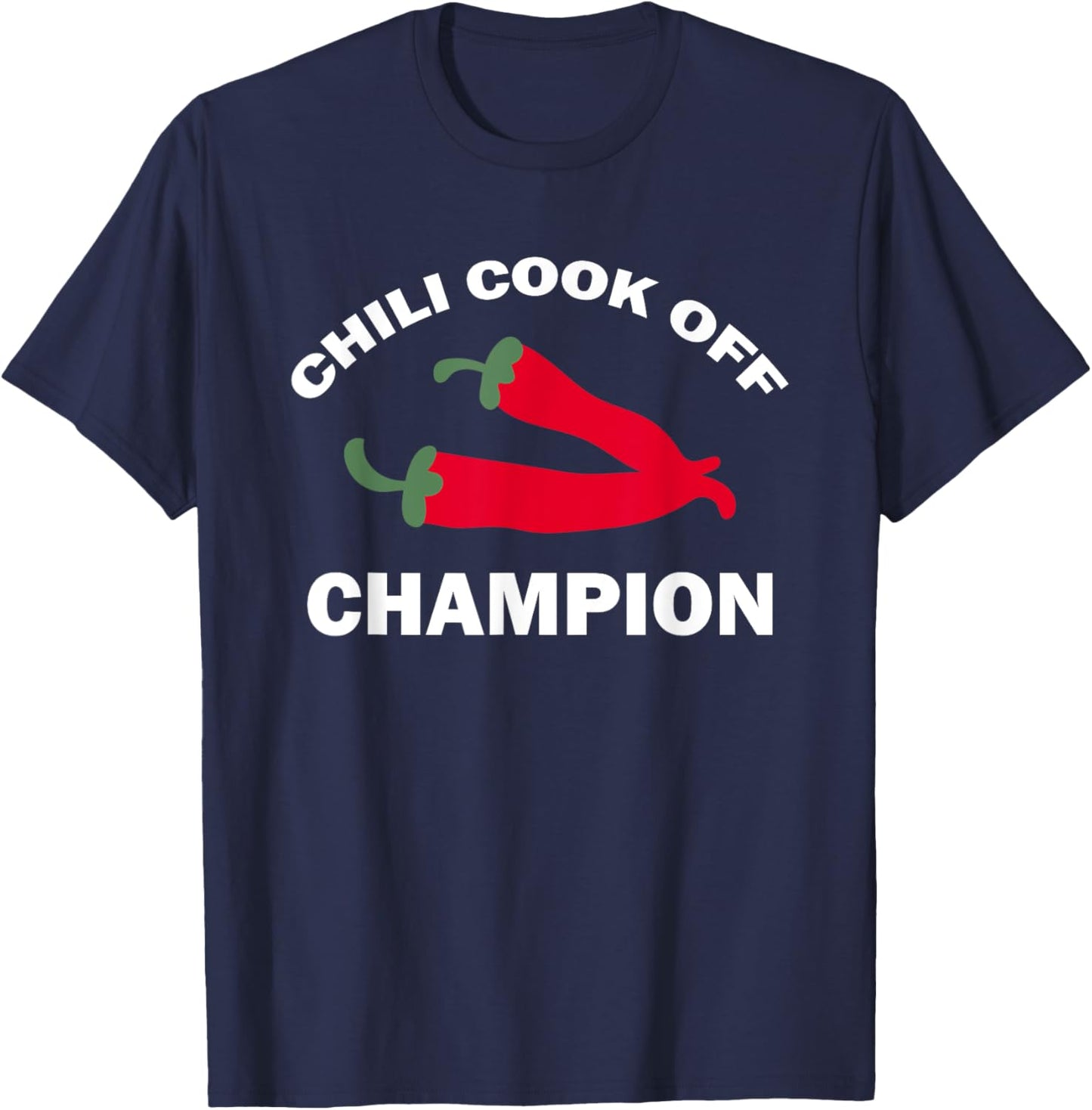 Chili Cook Off Champion Winner Chili Contests T-Shirt - T-Shirt | Navy