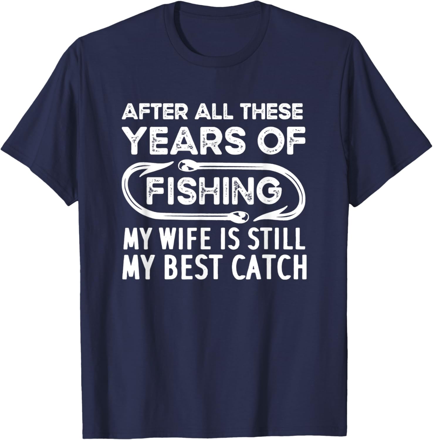 Funny Fishing Husband Wife, Fathers Day Fishing Fisherman T-Shirt - T-Shirt | Navy