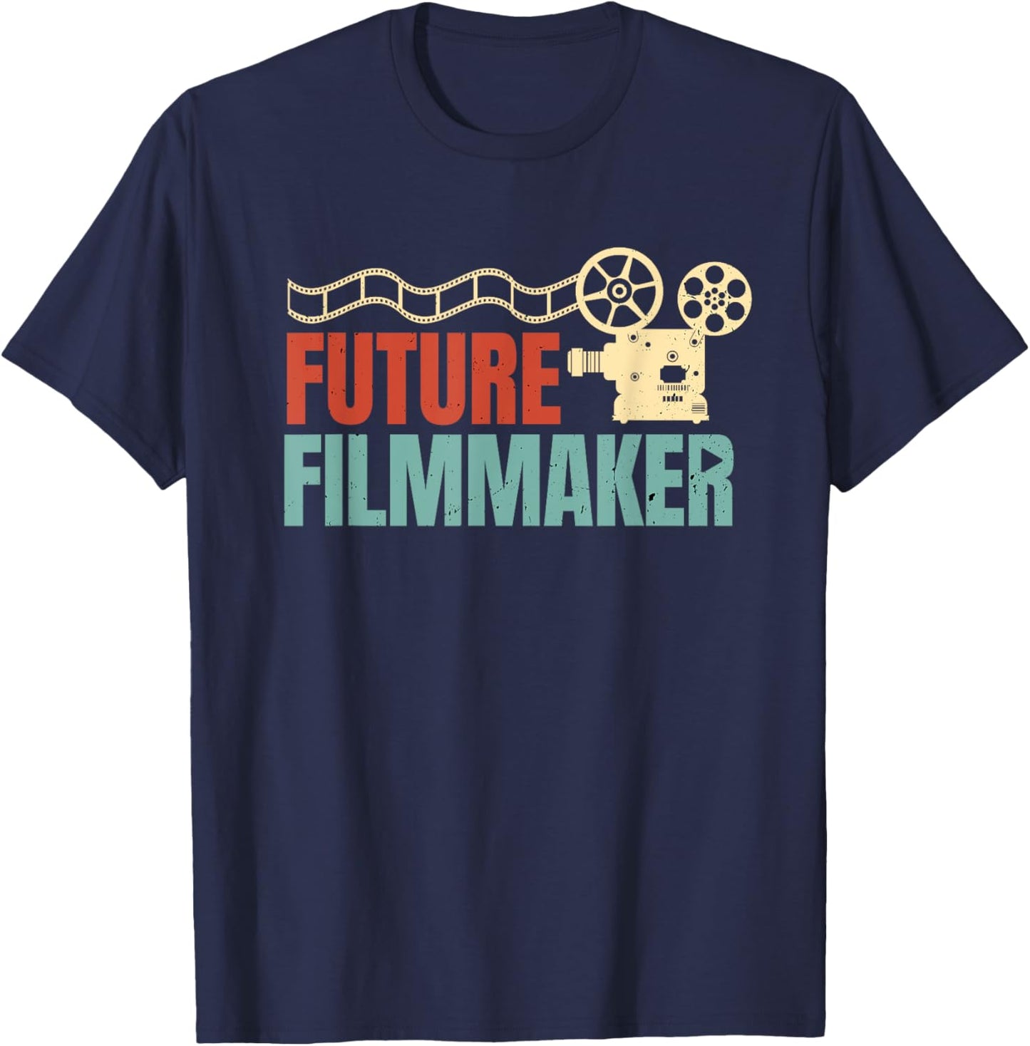 Future Filmmaker Film Editor Filmmaking Cinematographer T-Shirt - T-Shirt | Navy