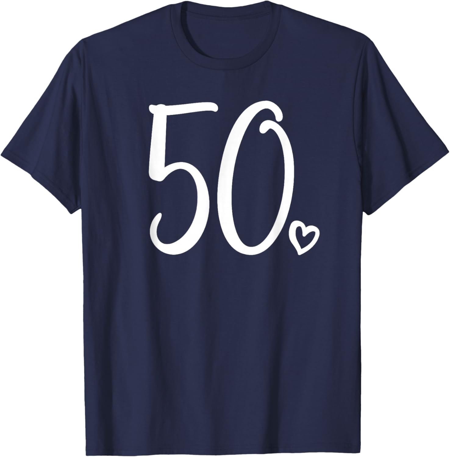 50th Birthday, , Fifty Cute Number 50 Years Old T-Shirt - T-Shirt | Navy