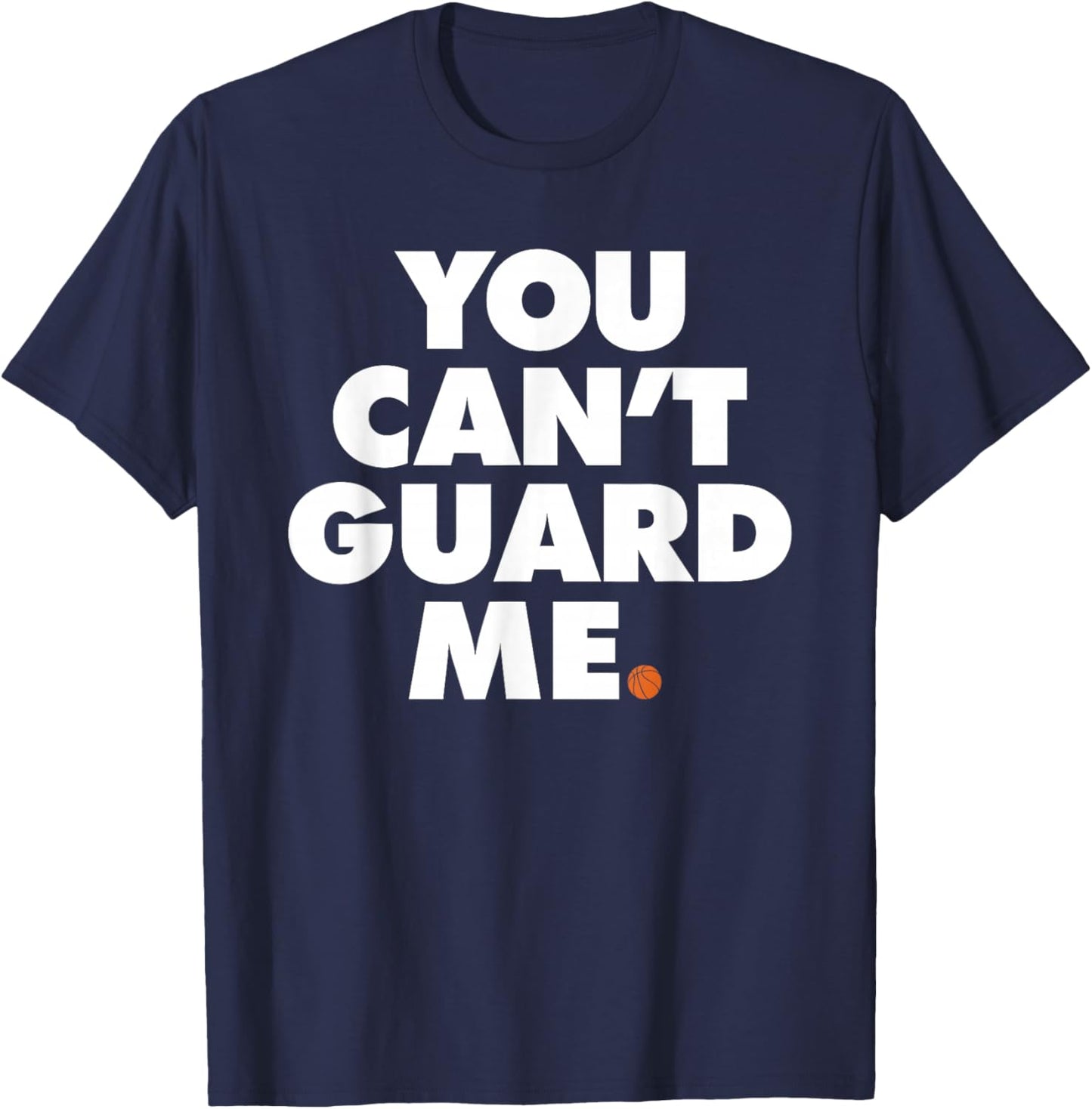 You Can't Guard Me T-Shirt - T-Shirt | Navy
