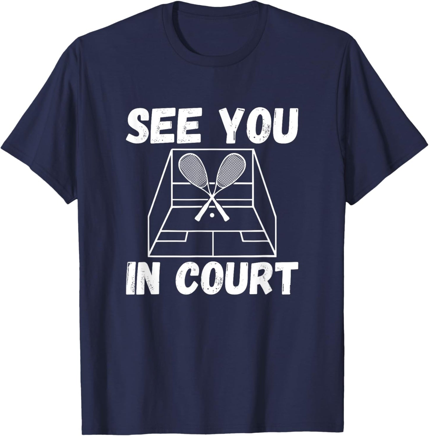 See You In Court, Squash Player T-Shirt - T-Shirt | Navy