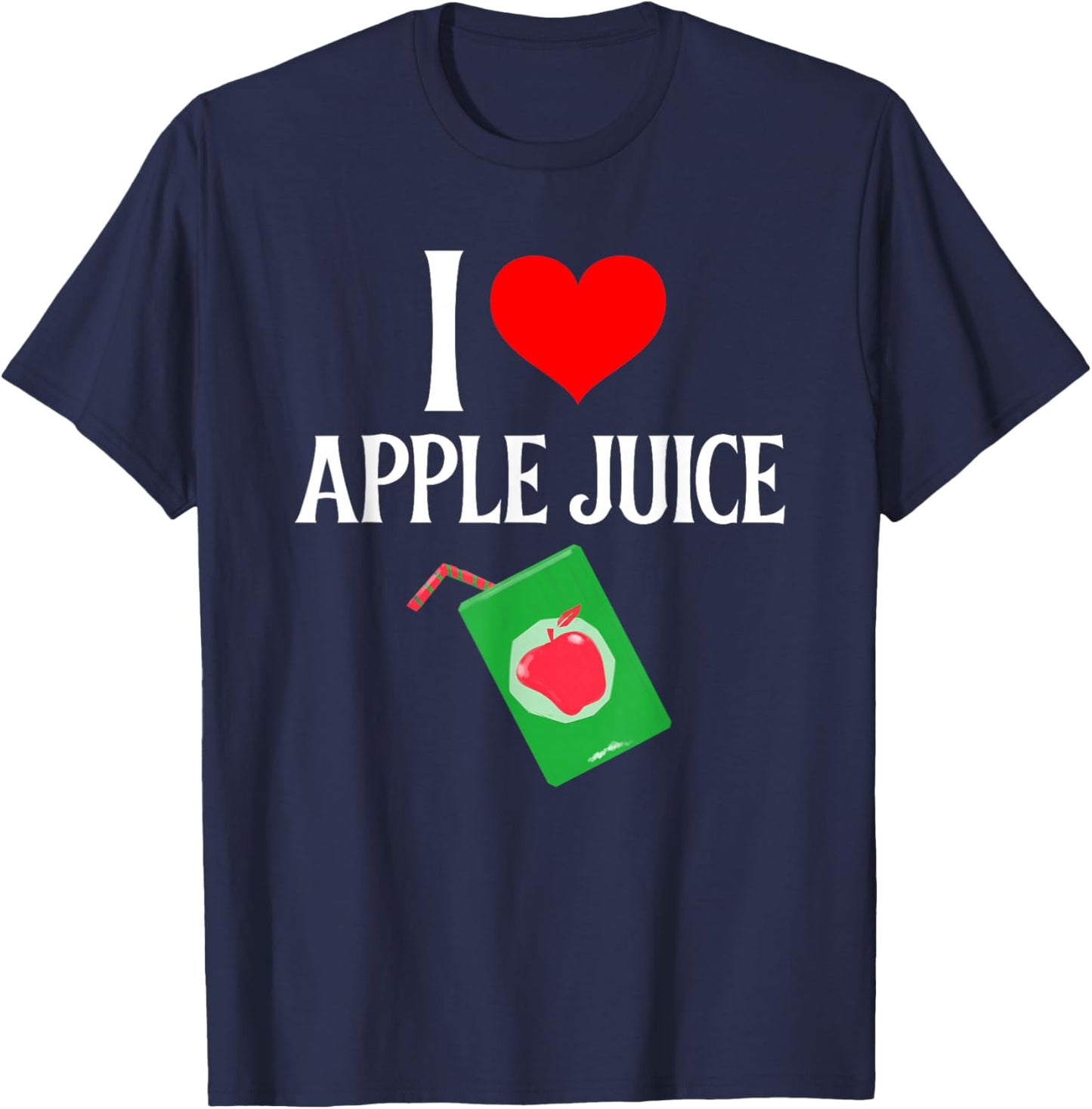 I love Apple Juice - I (heart) Apple Juice - Juice Lover T-Shirt - T-Shirt | Navy