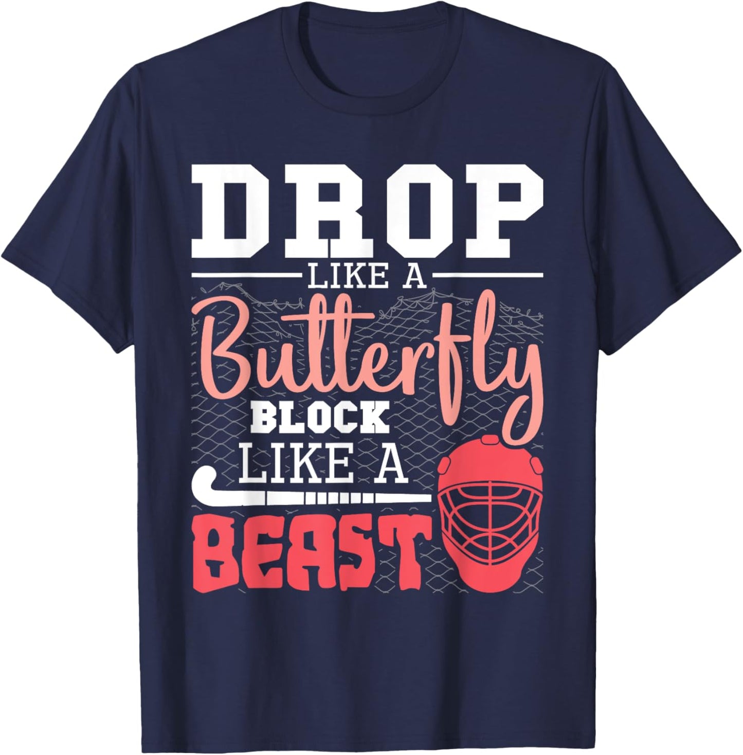 Drop Like A Butterfly Block Like A Beast - Field Hockey T-Shirt - T-Shirt | Navy