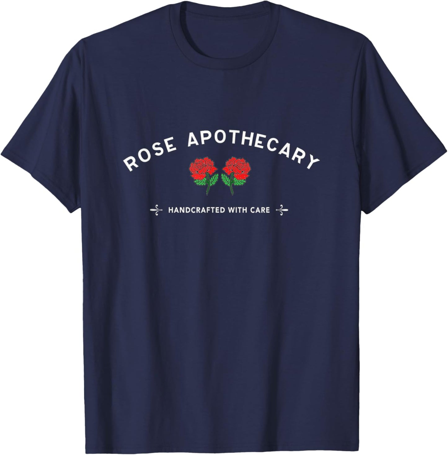 Rose Apothecary Red Flowers Store Handmade With Care T-Shirt - T-Shirt | Navy