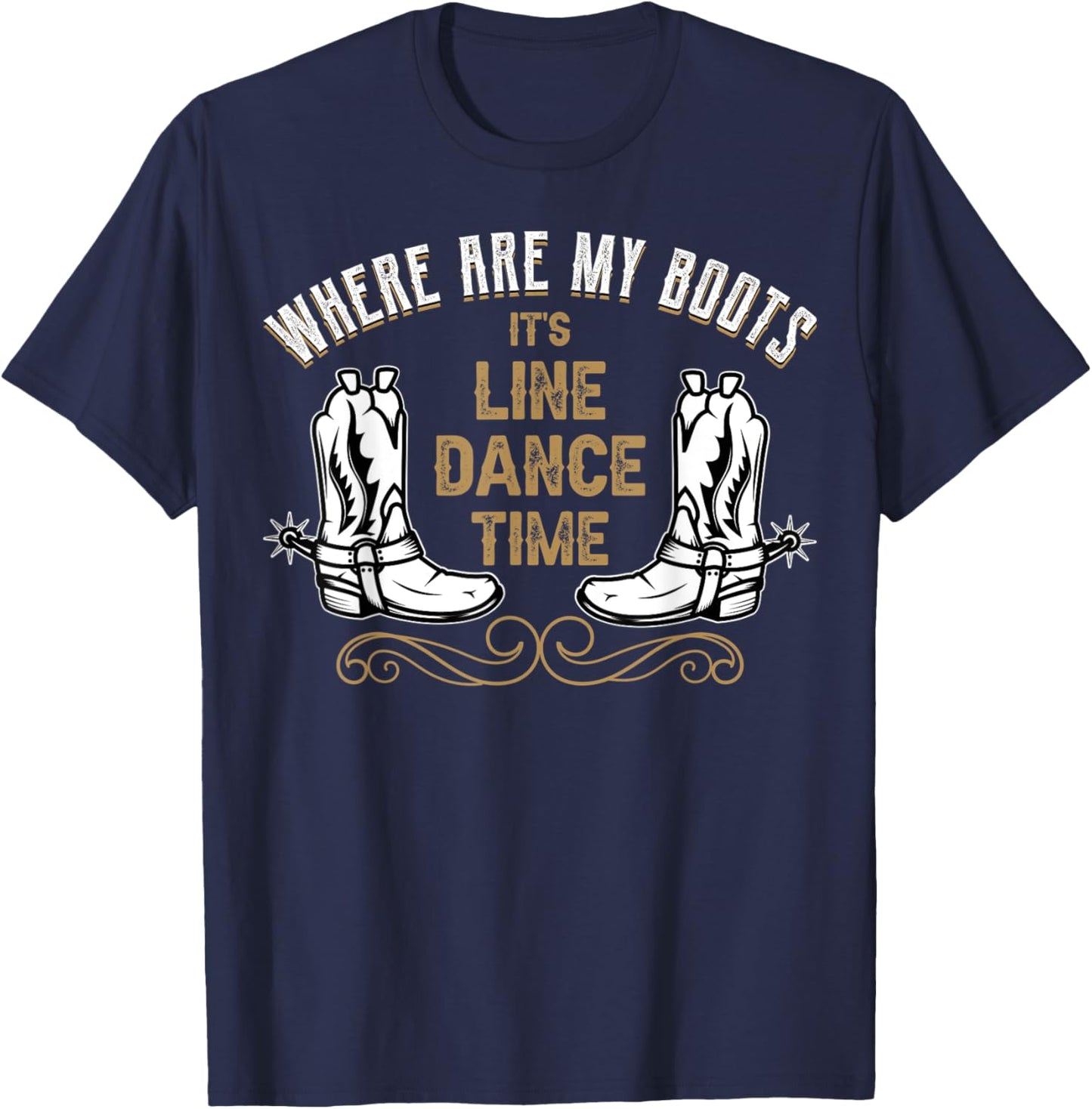 Where are my boots - line dance T-Shirt - T-Shirt | Navy