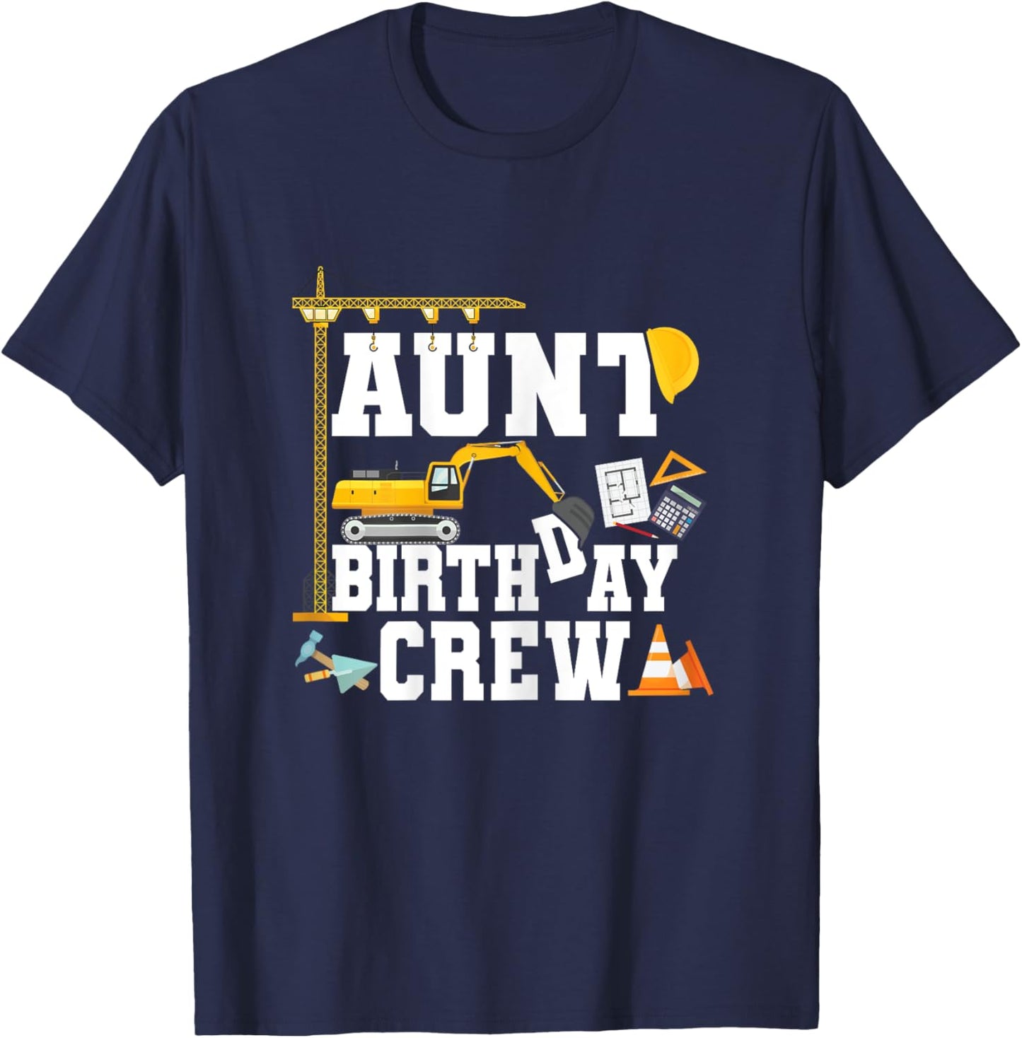 Aunt Birthday Crew Shirt Construction Birthday Party T-Shirt - T-Shirt | Navy