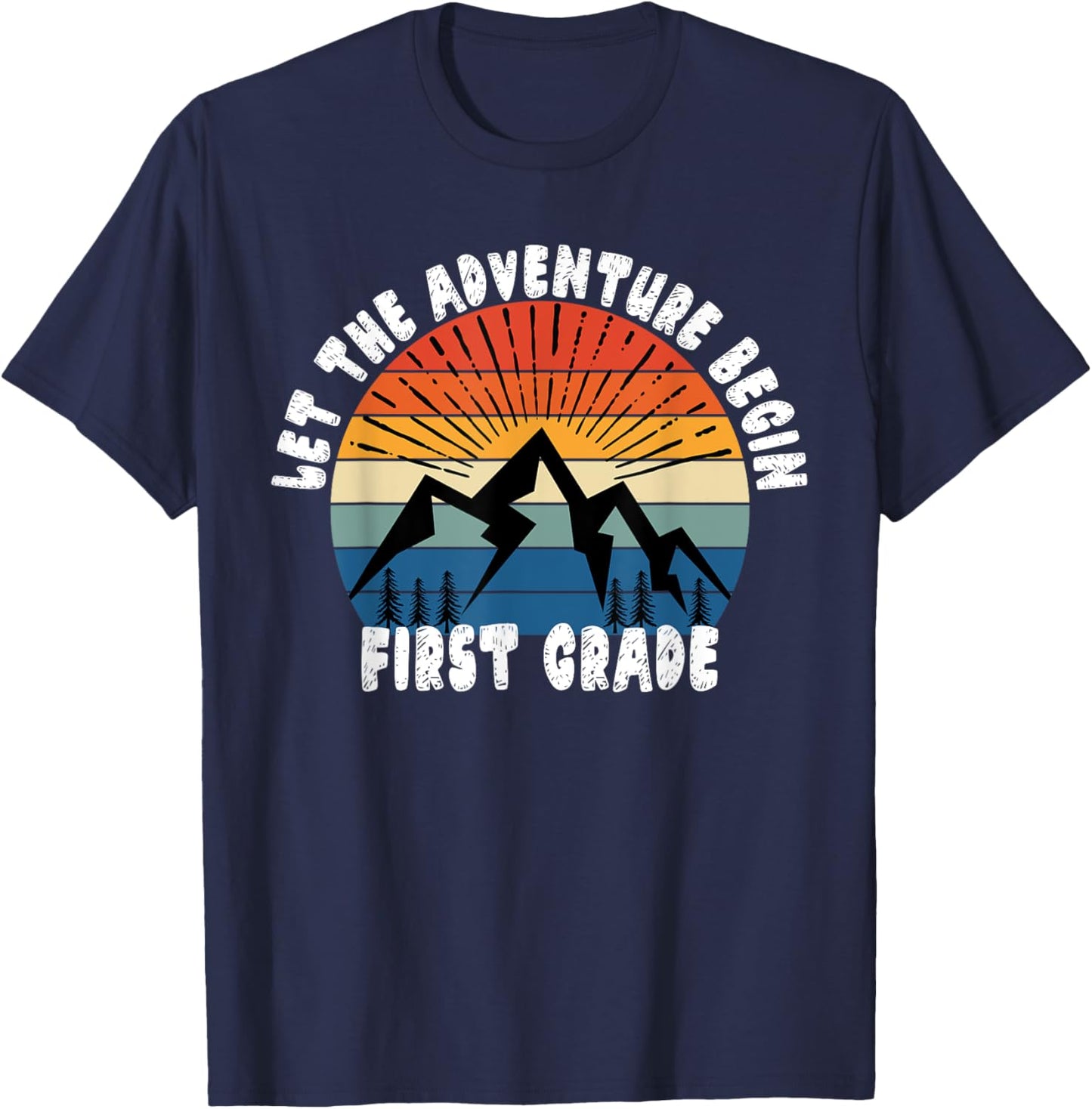 First Grade 1st Day of School - Let The Adventure Begin T-Shirt - T-Shirt | Navy