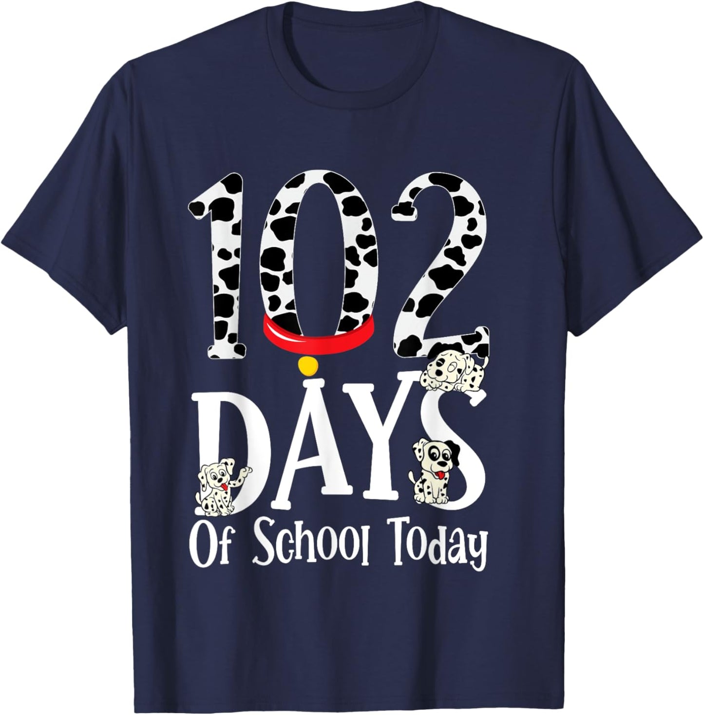 102 Days of School Today With Cute Dalmatian Dog School Kids T-Shirt - T-Shirt | Navy