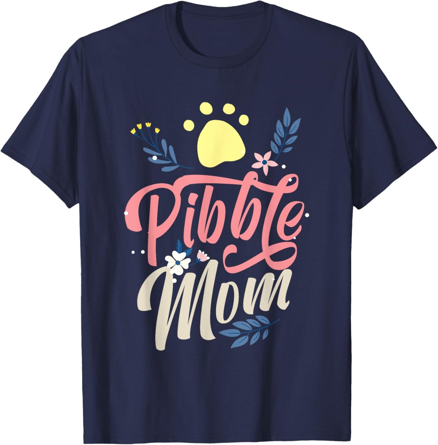 Pitbull Pibble Mom Paw Print Gift T-Shirt - T-Shirt | Navy