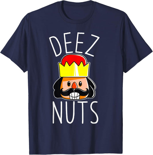 Deez Nuts Nutcracker Funny Christmas Nut Cracker Meme T-Shirt - T-Shirt | Navy