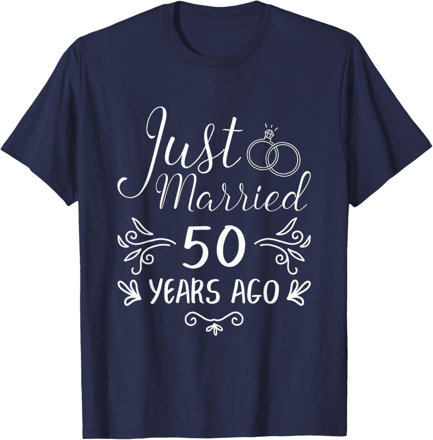 Just Married 50 Years Ago 50Th Wedding Anniversary Couple T-Shirt - T-Shirt | Navy