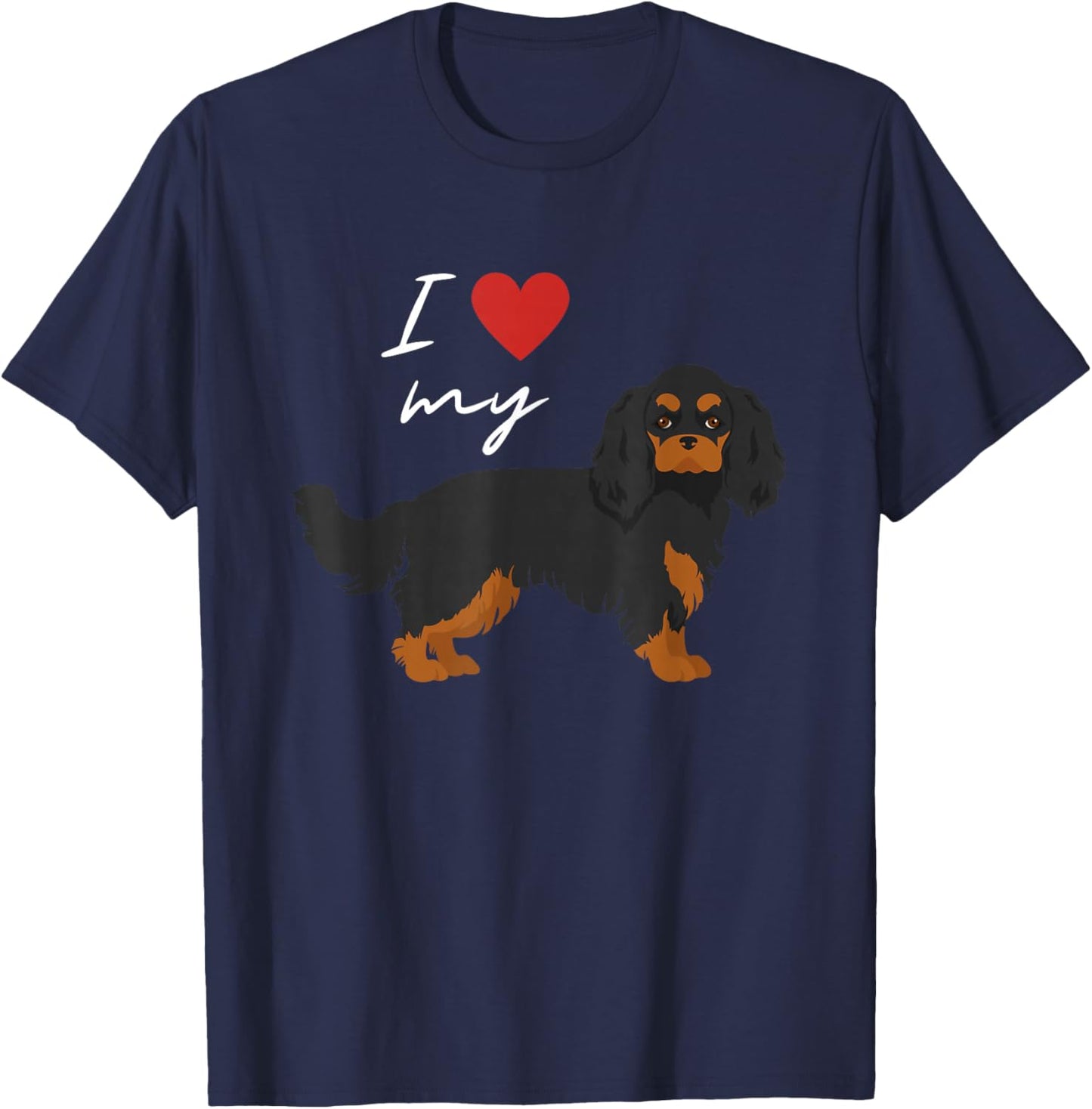 I Love My Black & Tan Cavalier King Charles Spaniel Lover T-Shirt - T-Shirt | Navy