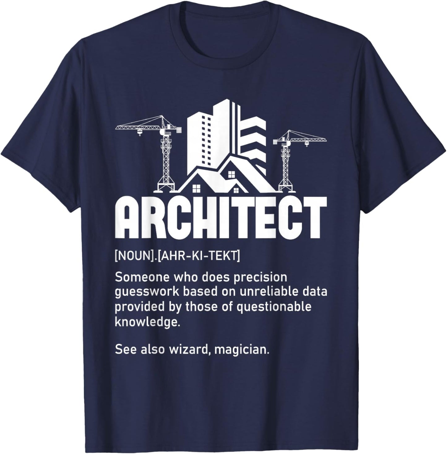 Architect - Architecture Artwork Design Building Planner T-Shirt - T-Shirt | Navy