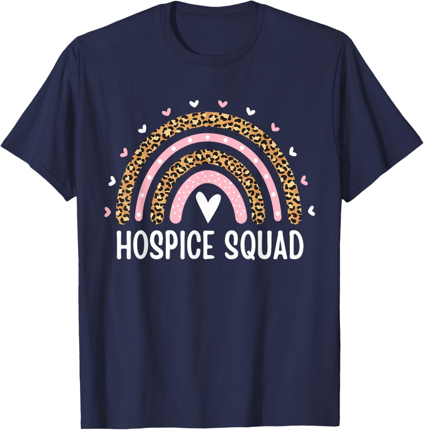 Hospice Squad Nurse Aide Nursing Rainbow Hospice Care Group T-Shirt - T-Shirt | Navy