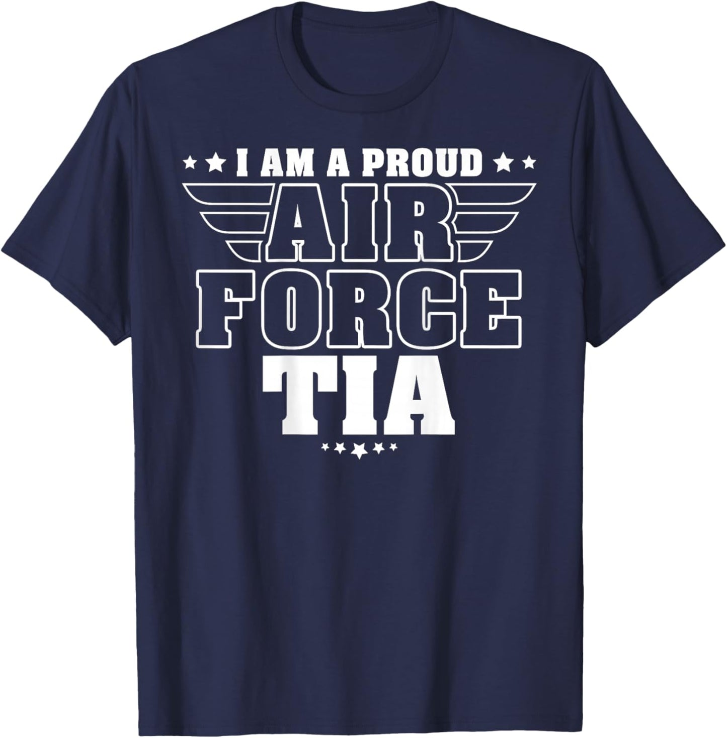 I Am A Proud Air Force Tia Patriotic Pride Military Aunt T-Shirt - T-Shirt | Navy