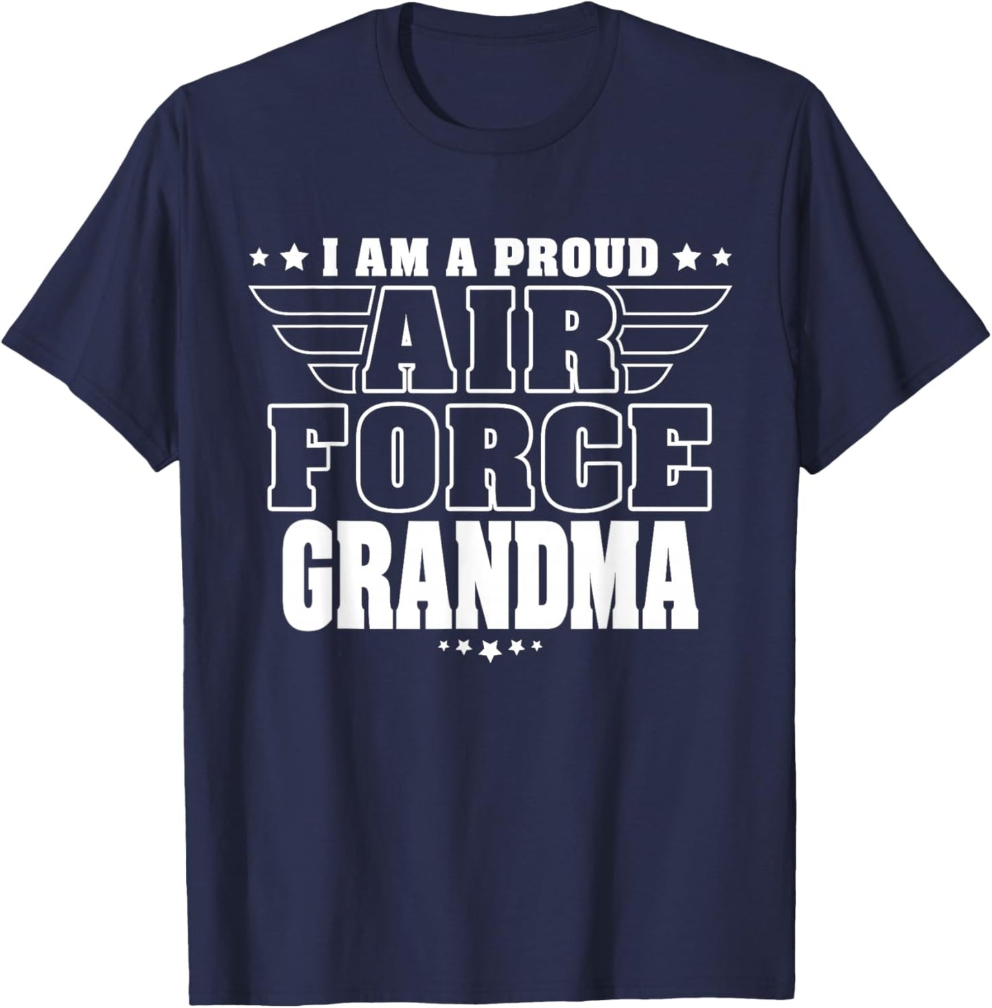 Proud Air Force Grandma Patriotic Pride Military Grandmother T-Shirt - T-Shirt | Navy