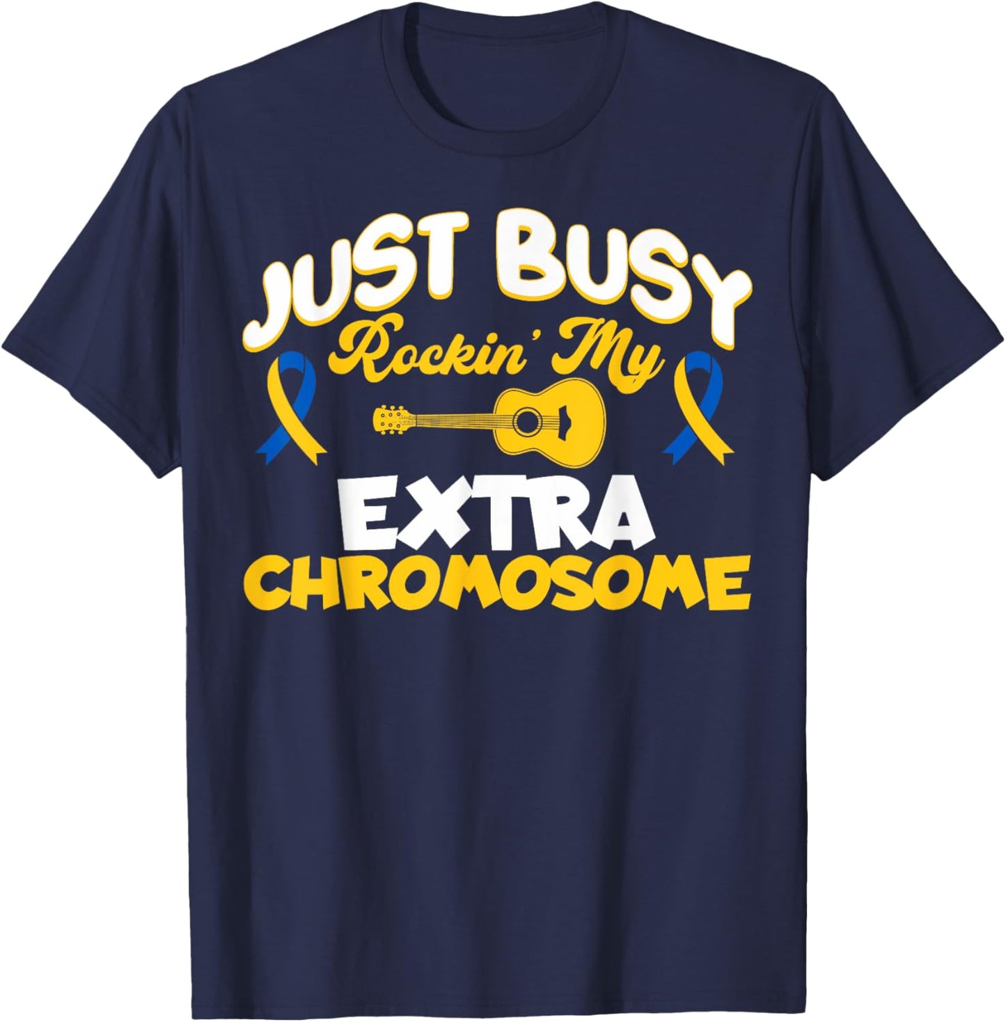 Cute Down Syndrome Awareness Rocking My Extra Chromosome T-Shirt - T-Shirt | Navy